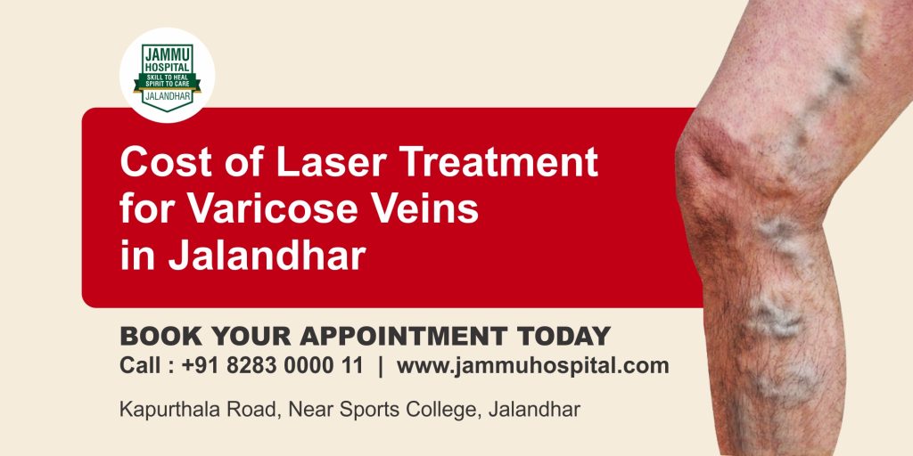 Cost of Laser Treatment for Varicose Veins in Jalandhar