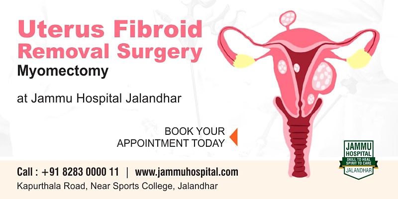 myomectomy uterus fibroid removal in jalandhar